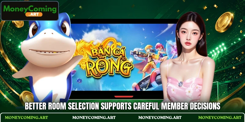 Better room selection supports careful member decisions