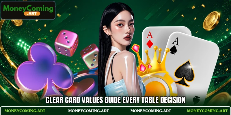 Clear card values guide every table decision Clear card values guide every table decision