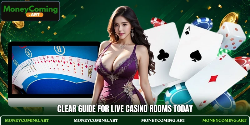 Clear guide for live casino rooms today Clear guide for live casino rooms today