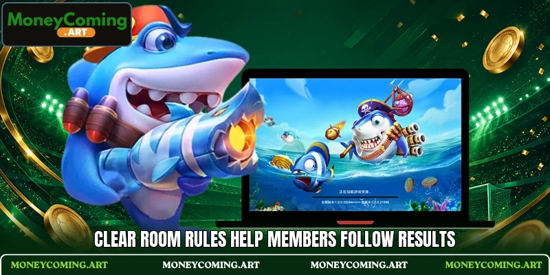 Clear room rules help members follow results