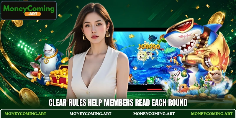 Clear rules help members read each round Clear rules help members read each round