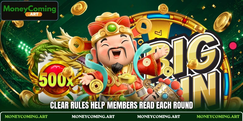 Clear rules help members read each round Clear rules help members read each round