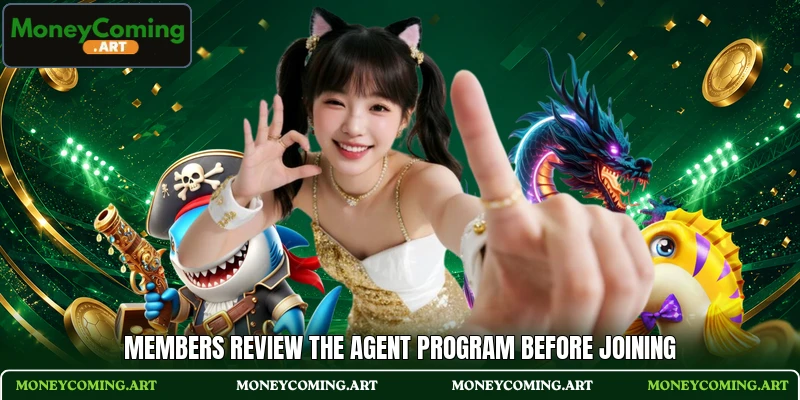 Members review the agent program before joining Members review the agent program before joining