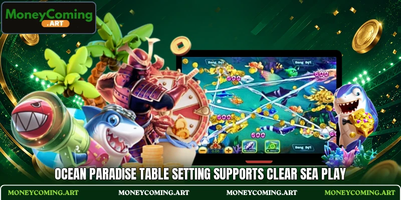 Ocean Paradise table setting supports clear sea play