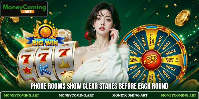 Phone rooms show clear stakes before each round