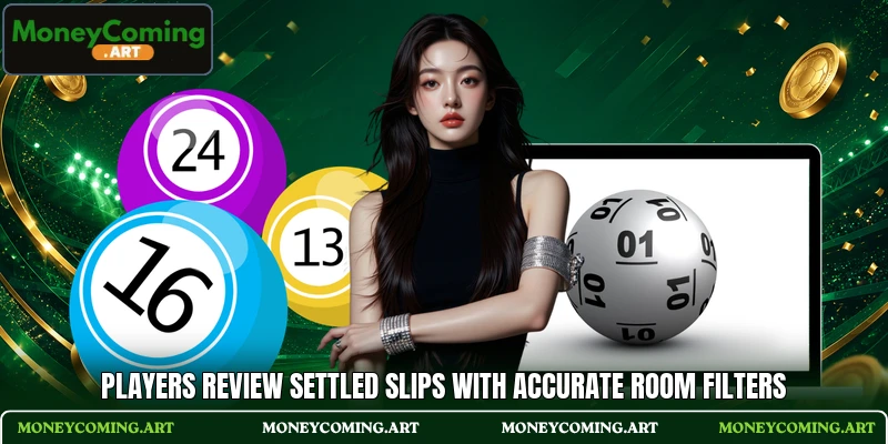 Players review settled slips with accurate room filters
