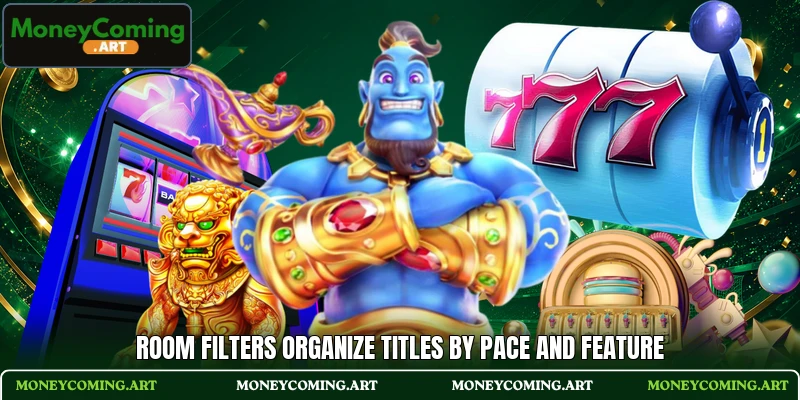 Room filters organize titles by pace and feature Room filters organize titles by pace and feature
