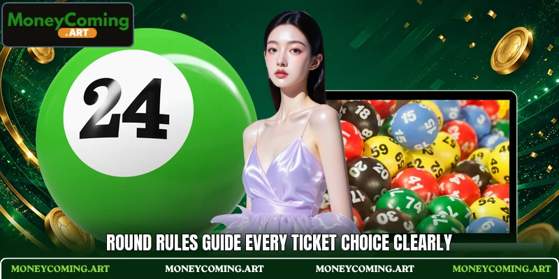 Round rules guide every ticket choice clearly Round rules guide every ticket choice clearly