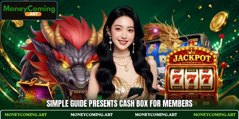Simple guide presents Cash Box for members
